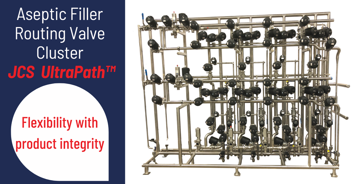 The JCS UltraPath™ - Aseptic Filler Routing Valve Cluster